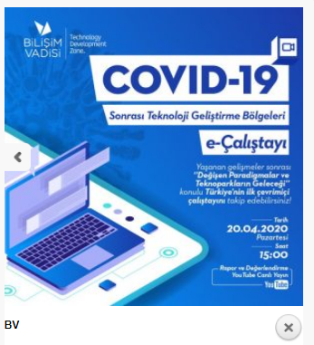 Covid-19 Sonrası Teknoloji Odaklı Firmalar ve Teknoparklar e-Çalıştayı