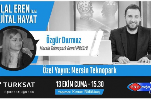 Mersin Teknopark Genel Müdürü Özgür Durmaz TRT Radyo 1’de Canlı Yayın Konuğu Oldu