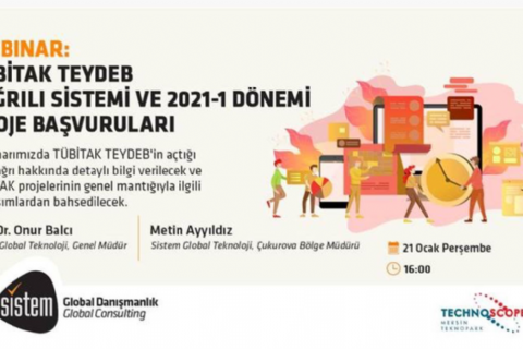 WEBINAR:TUBİTAK TEYDEB ÇAĞRILI SİSTEMİ VE 2021-1 DÖNEMİ PROJE BAŞVURULARI